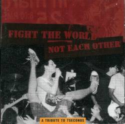 7 Seconds : Fight the World not Each Other
